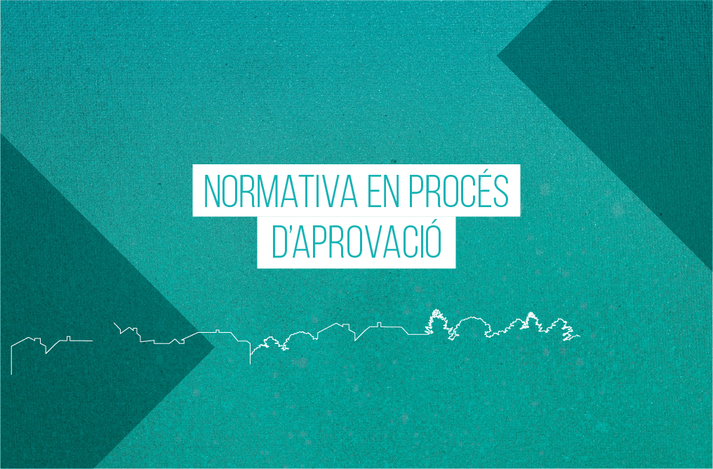 Imatge pels mitjans: NORMATIVA EN PROCÉS D'APROVACIÓ
